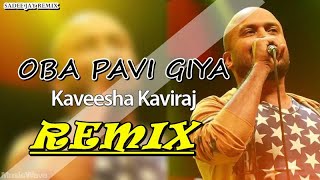 Oba Pavi Giya Kaveesha Kaviraj  HipHop Punch  Sadee Jay Remix [upl. by Lore]