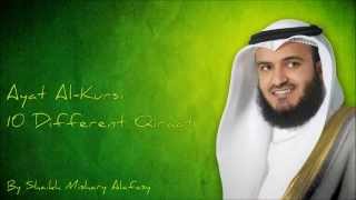 Ayat Al Kursi 10 Different Qiraat By Qari Mishary Al Rashid Al Afasy YouTube [upl. by Nwahsid]