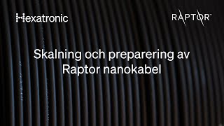 Skalning och preparering av Hexatronic Raptor Nanokabel [upl. by Kimbell]