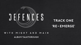 Defences  Album Talkthrough  Track 1 ReEmerge [upl. by Samford783]