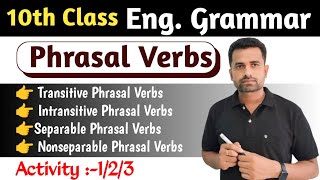 10th phrasal verbs activity 123 answers separable and non separable transitive and intransitive [upl. by Alpheus]