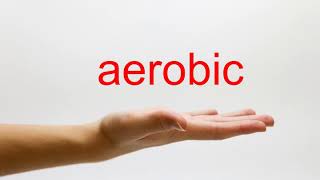 How to Pronounce aerobic  American English [upl. by Castillo]