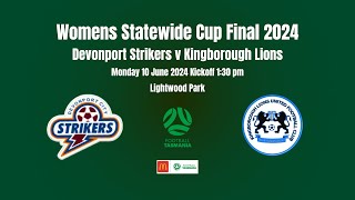 McDonalds Womens Statewide Cup Final 2024 Devonport Strikers v Kingborough Lions [upl. by Enuahs]