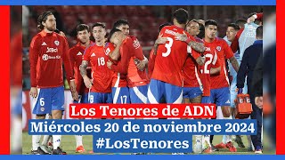 🔈 EN VIVO  LosTenores al aire por ADN  miércoles 20 de noviembre de 2024 [upl. by Belsky690]