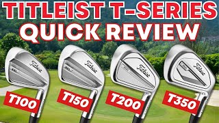 The Titleist Tseries Irons T100 T150 T200 And T350 Quick Review  Are They The Best Irons [upl. by Coniah205]