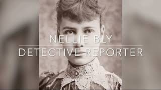 Nellie Bly  Detective Reporter [upl. by Lraed]