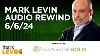 Mark Levin Audio Rewind  6624 [upl. by Zoi]