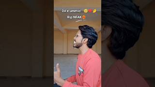 Dil  e  ummid tora hai kisi ne💔🥺🤌  tribute to nfak  shorts nfak singer viralsong [upl. by Hannahs761]