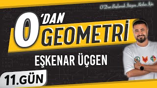 Eşkenar Üçgen  0 DAN Geometri Kampı 11Gün  Rehber Matematik [upl. by Rolo185]