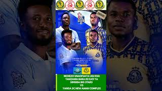 Mchezo Unao Fuata Ni Yanga Sc Vs Singida Big Stars yangascmedia yangasc yangaleo yangalife nbc [upl. by Ybrek]