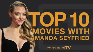 Top 10 Amanda Seyfried Movies [upl. by Lipski]