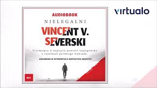 Vincent V Severski quotNielegalniquot audiobook Czyta Krzysztof Gosztyła [upl. by Sitruc]