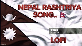 Nepal Rashtriya Song Lofi  Nepal national Song Lofi Nepali lofi song NepalLofiSongs nepalforyou [upl. by Baxy784]