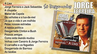 Jorge Ferreira – Só desgarradas Full album  2009 [upl. by Nylatsyrk]