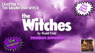 The Witches Immersive Audiobook  Chapter 4  The Grand High Witch [upl. by Irtimd602]