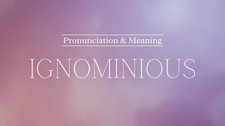 How to Pronounce Ignominious  British Pronunciation amp Meaning [upl. by Ieso]