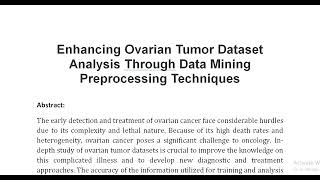 Enhancing Ovarian Tumor Dataset Analysis Through Data Mining Preprocessing Techniques [upl. by Noevad]