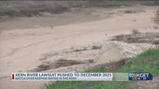 Kern River lawsuit pushed to December 2025 [upl. by Perla]