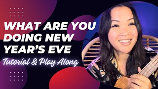 “What Are You Doing New Year’s Eve” Tutorial amp Play Along [upl. by Antone634]