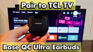 Bose QC Ultra Earbuds How to Connect to TCL TV via Bluetooth [upl. by Icak]