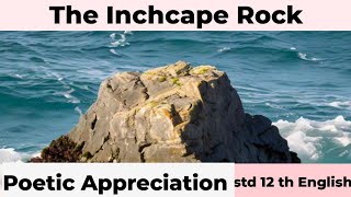 The Inchcape Rock Std 12 th English Poetic Appreciation [upl. by Selway]