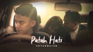 GuyonWaton Official  Patah Hati Official Music Video [upl. by Fulcher]