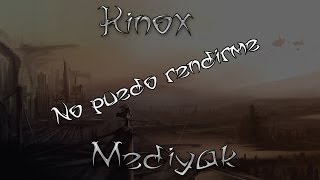 Kinox y Mediyak  No puedo rendirme [upl. by Marita507]