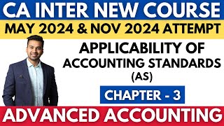 Applicability of Accounting Standards  Ch  3  CA INTER Advanced Accounting  CA Parag Gupta [upl. by Dayna780]