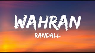 Randall  Wahran Lyrics [upl. by Yentyrb]