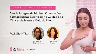 LIVE Orientações Farmacêuticas Essenciais no Cuidado do Câncer de Mama e Colo do Útero [upl. by Chaves265]