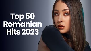 Best Romanian Music 2023 🔥 Top 50 Romanian Hits 2023 Mix 🔥 Popular Romanian Songs 2023 Playlist [upl. by Badger]