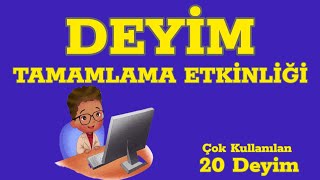 Deyim Tamamlama Etkinliği  EKSİK KELİMEYİ BUL  20 Deyim [upl. by Scuram123]