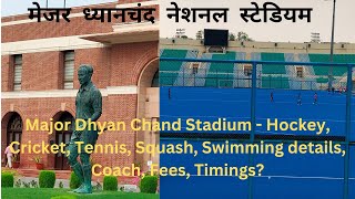 Major Dhyan Chand National Stadium Delhi  3 Hockey turfs Tennis  मेजर ध्यानचंद नेशनल स्टेडियम [upl. by Paryavi395]