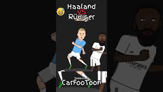 haaland vs rudiger 🔥😅⚽️ football rudiger haaland animation realmadrid [upl. by Htial]