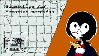 Submachine FLF Memorias perdidas [upl. by Ettenel]