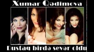 XUMAR QEDİMOVA DUSTAQ BİRDE SEVER OLDU 2013 OFFICAL MUSIC [upl. by Saffren634]