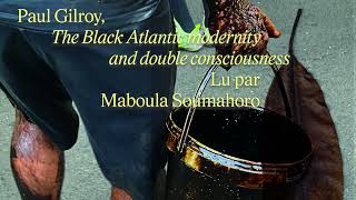 Paul Gilroy The Black Atlantic modernity and double consciousness [upl. by Tiffie891]