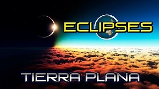 Los Eclipses en la Tierra Plana [upl. by Costello]