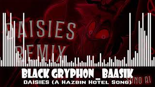 DAISIES A Hazbin Hotel Song  Black Gryph0n  Baasik [upl. by Hadias]