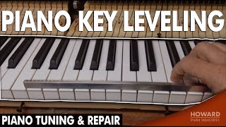 Piano Key Leveling  Piano Tuning amp Repair I HOWARD PIANO INDUSTRIES [upl. by Martynne]