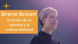 El poder de la valentía y vulnerabilidad Brené Brown En Español Desafiando La Tierra Salvaje [upl. by Netty]