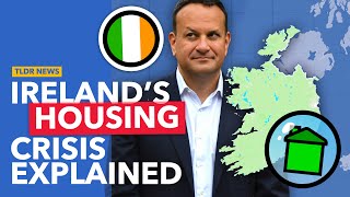 How Did Irelands Housing Crisis Get So Bad [upl. by Mears999]