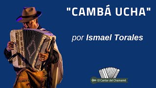 Cambá Ucha Ernesto Montiel por Ismael Torales [upl. by Attenreb]