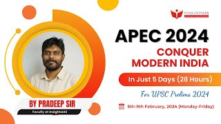 APEC 2024 MODERN INDIA by Pradeep Sir Faculty at Insights IAS upscprelims2024 [upl. by Veno46]