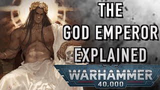 EVERYTHING You Need to Know on The Emperor of Mankind WARHAMMER 40K [upl. by Vescuso]