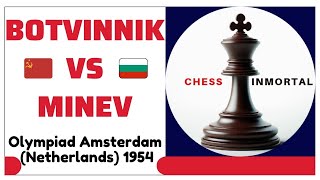 Mikhail Botvinnik vs Nicolay Minev Olympiad Amsterdam Netherlands1954 [upl. by Errot]