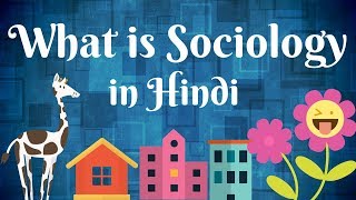 What is Sociology in Hindi  Sociology in hindi [upl. by Inan372]