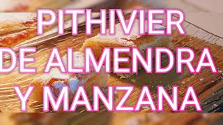 PITHIVIER DE ALMENDRA Y MANZANA [upl. by Adnilav]