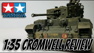 Tamiya 135 Cromwell Mk IV Review [upl. by Bolt898]