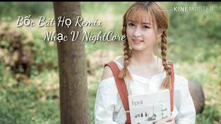 Bốc Bát Họ Remix Bình Gold by Nhạc V NightCore [upl. by Walcoff]